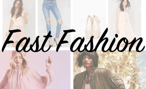 Everything You Need to Know About Fast Fashion and Why It’s a Problem ...